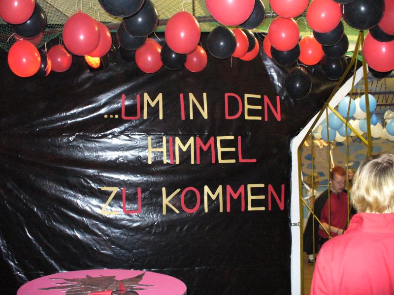 ...um in den Himmel zu kommen!